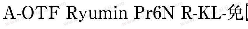 A-OTF Ryumin Pr6N R-KL字体转换
